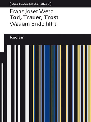 cover image of Tod, Trauer, Trost. Was am Ende hilft